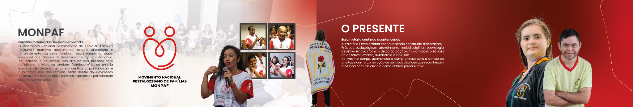 Painel MONPAF e O Presente, dedicado às famílias e à atuação atual do Movimento Pestalozziano.
