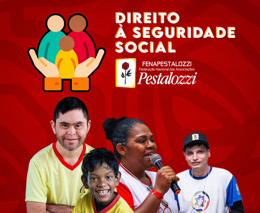 CARD SITE: Fotomontagem: Fundo vermelho com textura abstrata na mesma cor em tonalidade escura. Na parte superior centralizado o ícone de duas mãos estendidas e sobre elas três pessoas. À direita o texto: “DIREITO À SEGURIDADE SOCIAL”, abaixo o logotipo da Fenapestalozzi. No centro da imagem em destaque a colagem de fotos de quatro pessoas (à esquerda um rapaz com trissomia 21, cabelos lisos curtos, pele clara braços cruzados, sorrindo usa camiseta amarela com gola vermelha, a sua frente uma criança de pele parda, cabelos pretos lisos, sorrindo, ele usa camiseta amarela de gola vermelha, à direita uma mulher negra de cabelos amarrados em coque falando em um microfone com olhar voltado para a direita, usa camiseta branca de gola e mangas vermelhas, à sua direita um jovem branco usando boné preto com o logotipo da fenapestalozzi, camiseta branca com golas e mangas azuis).